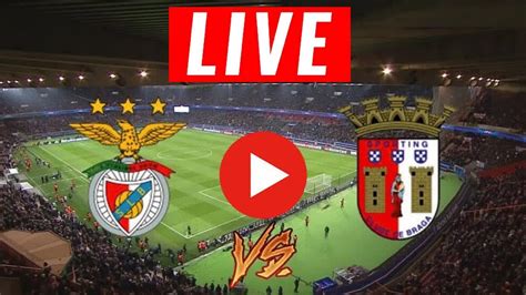 benfica lisbon vs sporting braga live stream